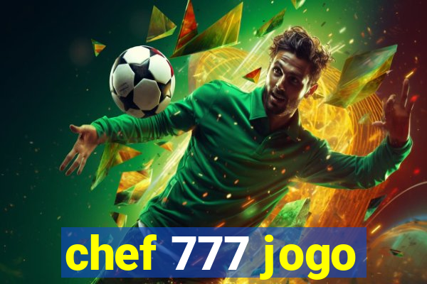 chef 777 jogo