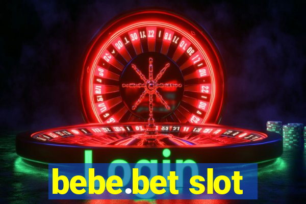 bebe.bet slot