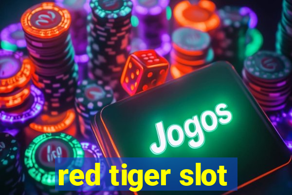 red tiger slot