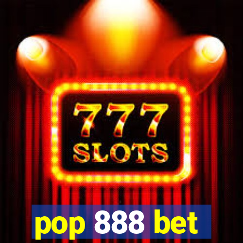 pop 888 bet