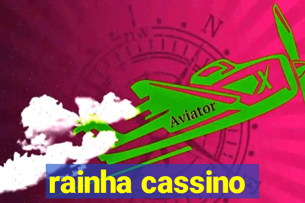 rainha cassino