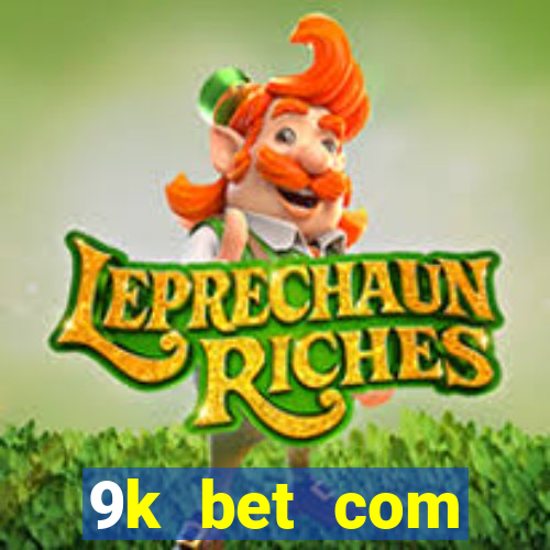 9k bet com registrar login