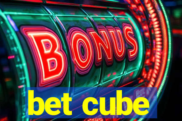 bet cube