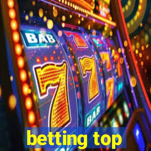 betting top