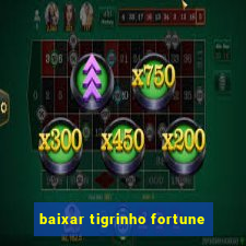 baixar tigrinho fortune