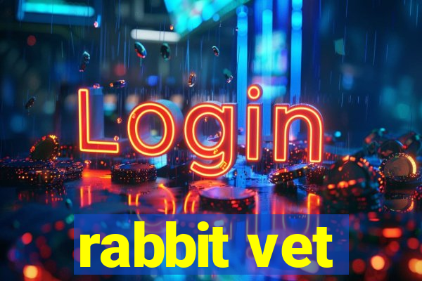 rabbit vet