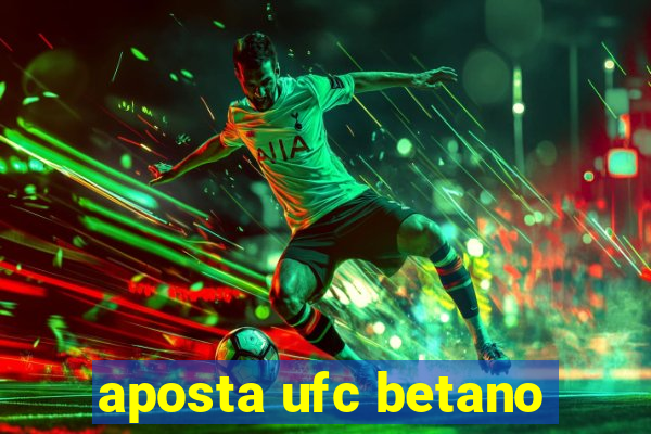 aposta ufc betano