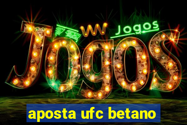 aposta ufc betano