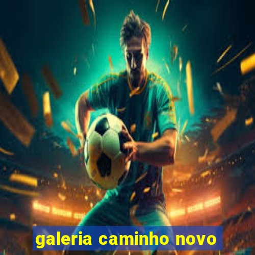 galeria caminho novo