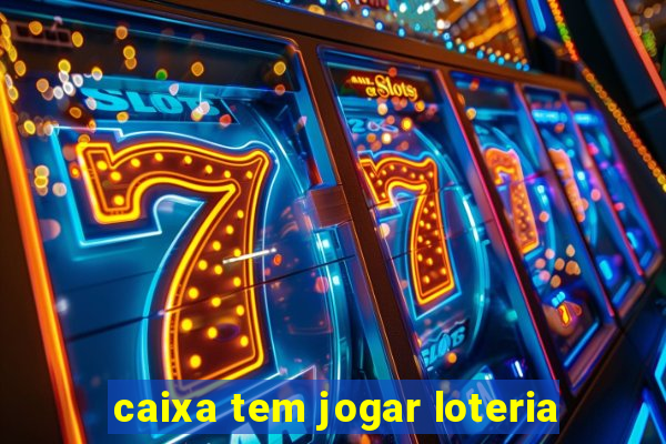 caixa tem jogar loteria