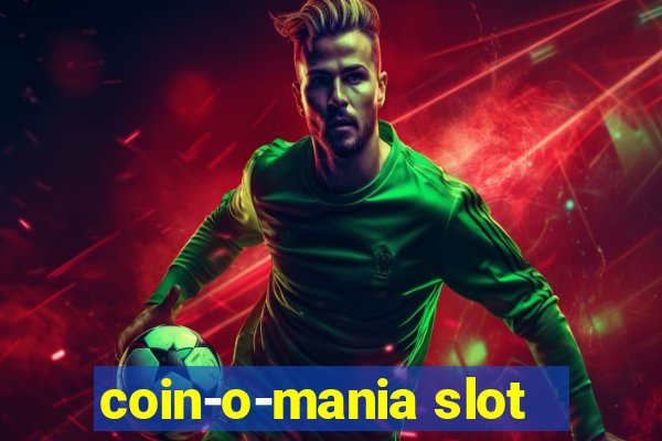 coin-o-mania slot