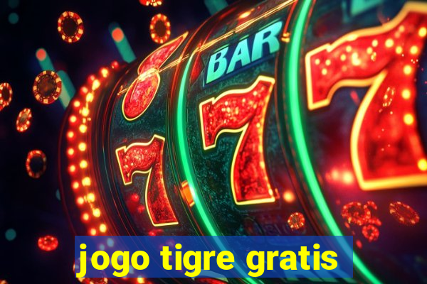 jogo tigre gratis