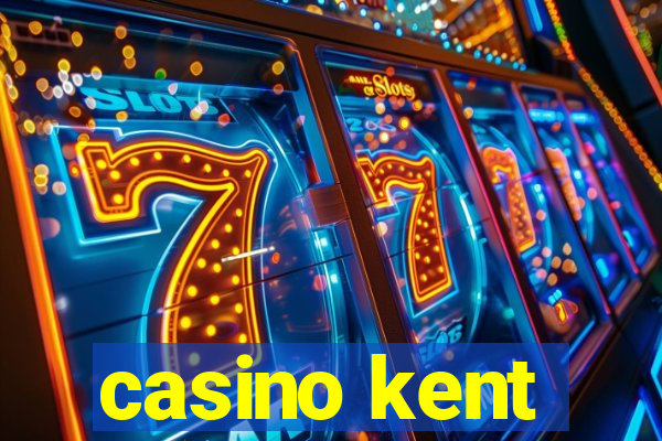 casino kent