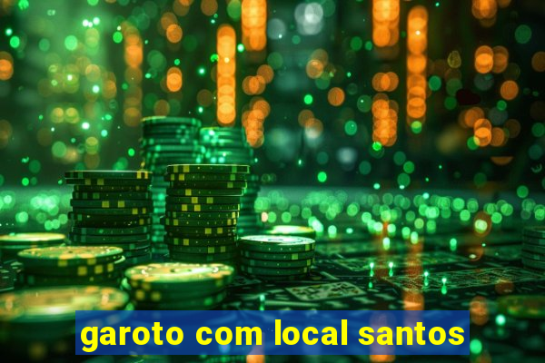 garoto com local santos