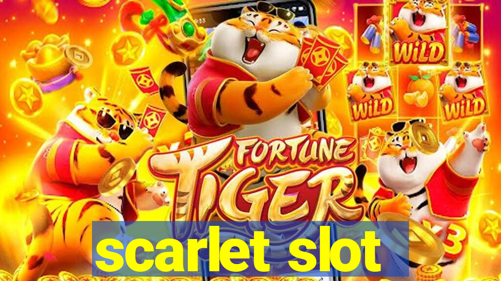 scarlet slot