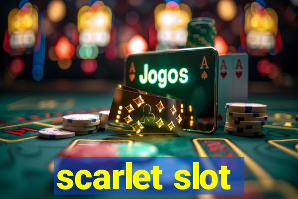 scarlet slot