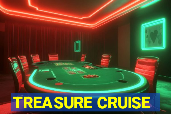 TREASURE CRUISE