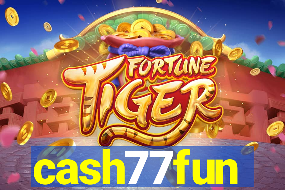 cash77fun