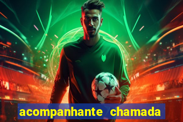 acompanhante chamada de video