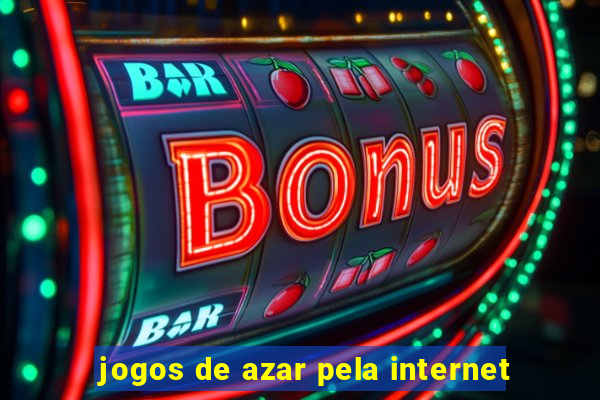 jogos de azar pela internet