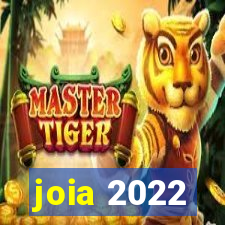 joia 2022