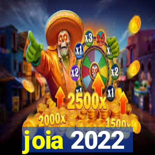 joia 2022