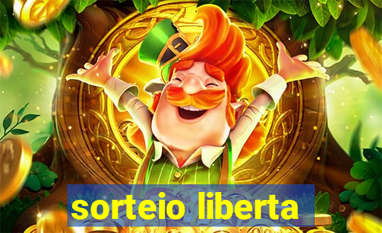 sorteio liberta