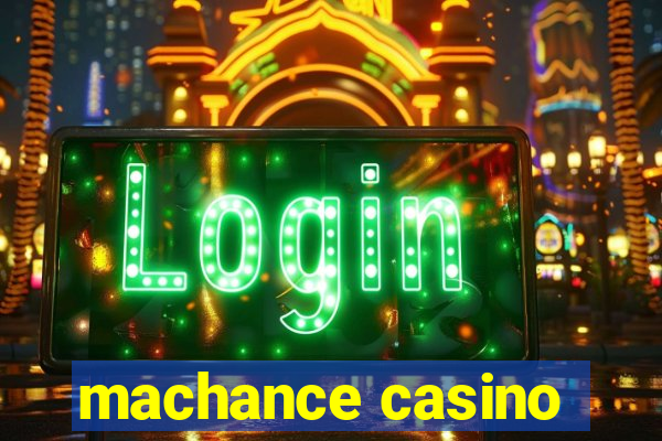 machance casino