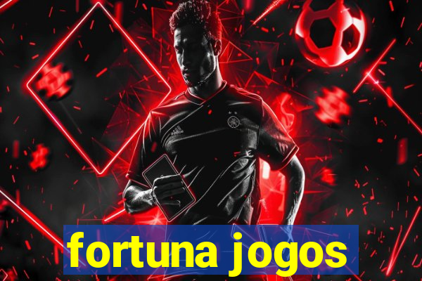 fortuna jogos