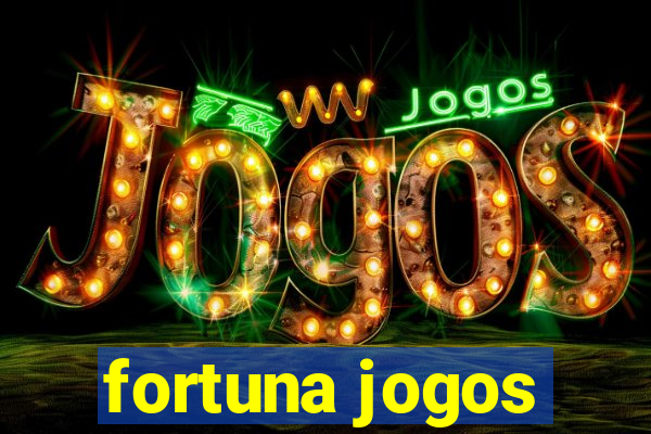 fortuna jogos