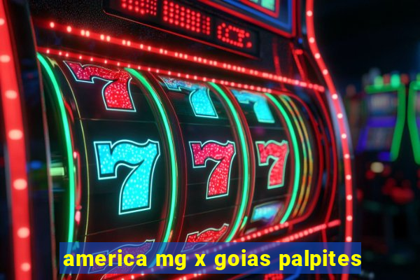 america mg x goias palpites