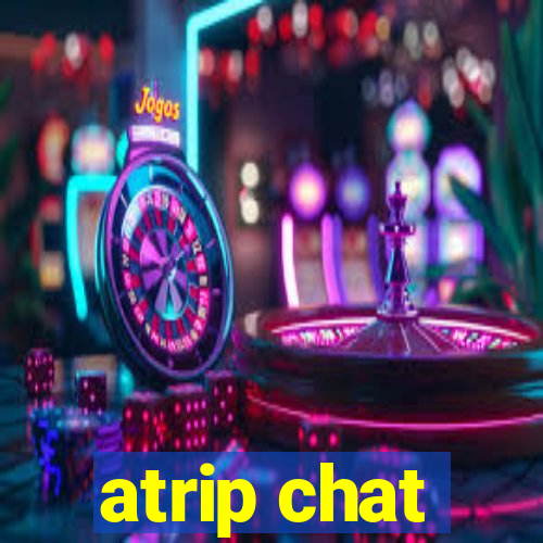 atrip chat