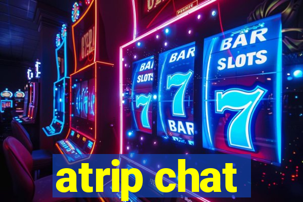 atrip chat