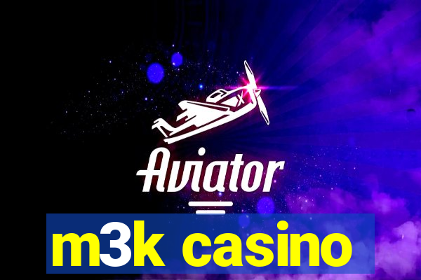 m3k casino