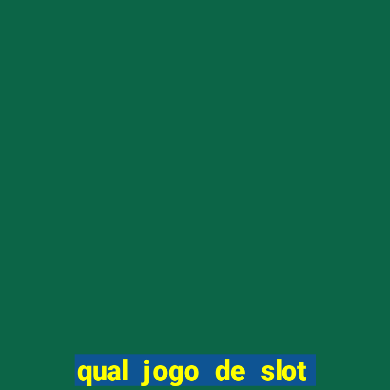 qual jogo de slot que paga no cadastro?