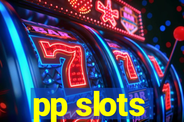 pp slots