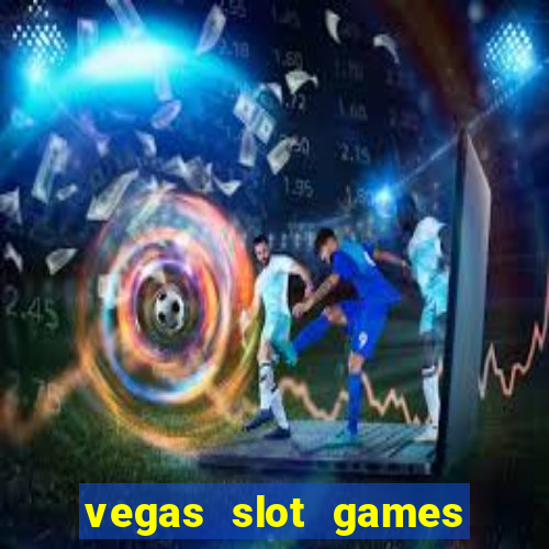 vegas slot games for free