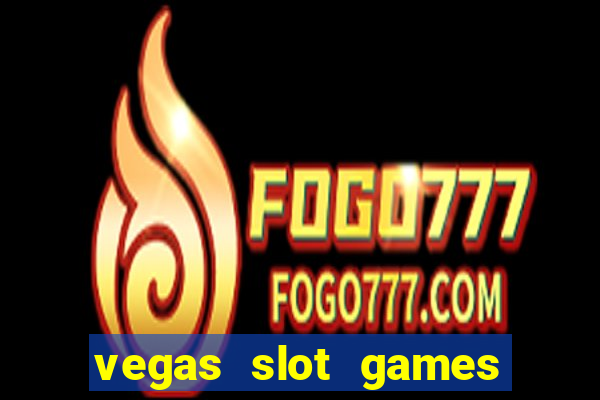 vegas slot games for free