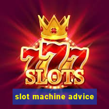 slot machine advice