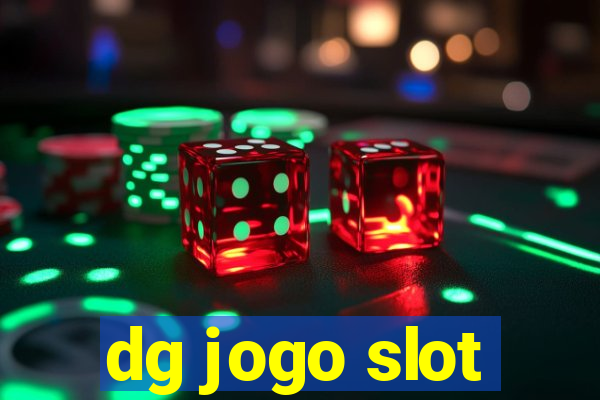 dg jogo slot