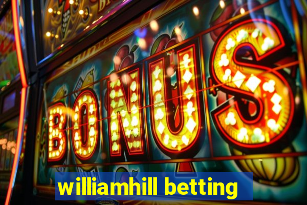 williamhill betting