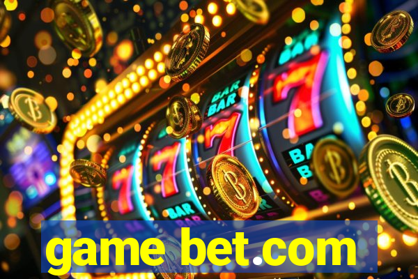 game bet.com