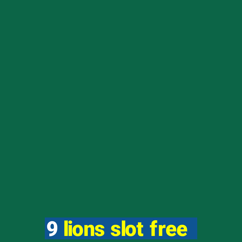 9 lions slot free