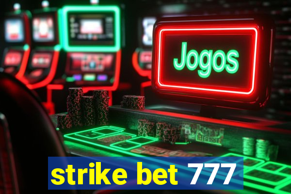 strike bet 777