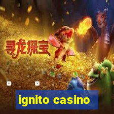 ignito casino