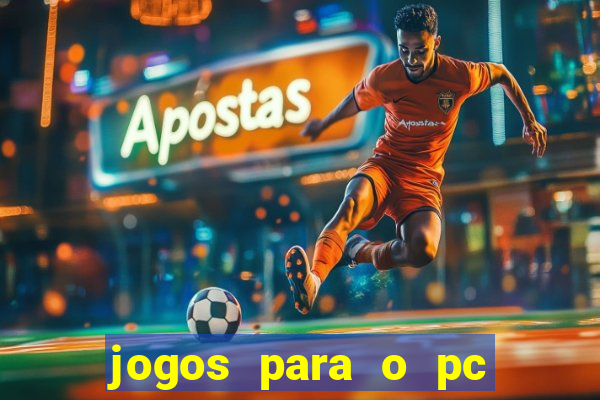 jogos para o pc baixar gratis