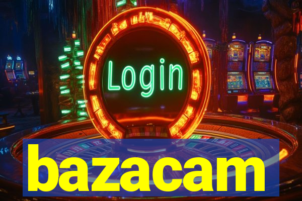 bazacam