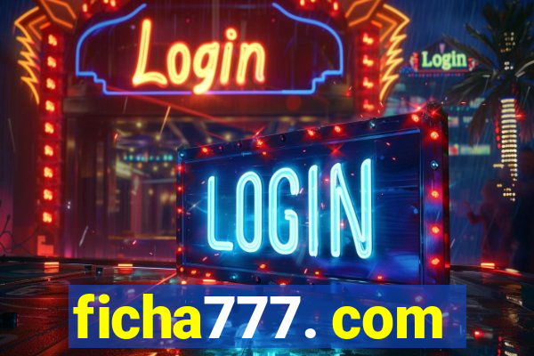 ficha777. com