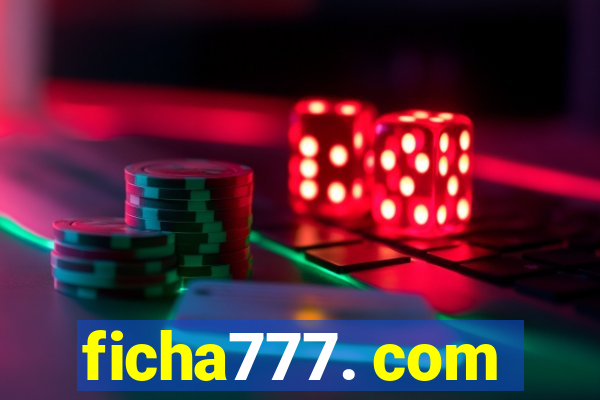 ficha777. com