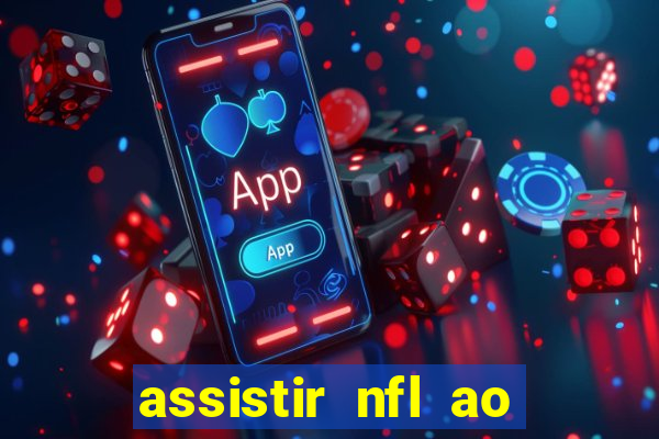 assistir nfl ao vivo multicanais